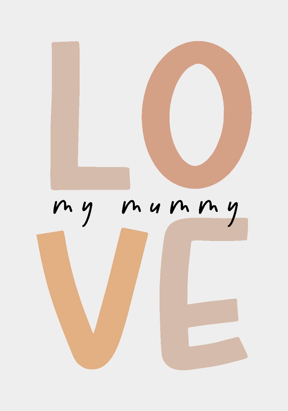Love My Mummy Poster