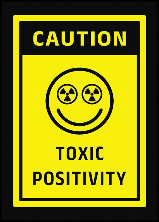 Toxic Positivity Poster