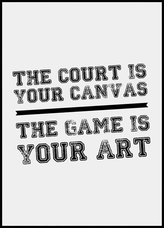 The Game Is Your Art Poster