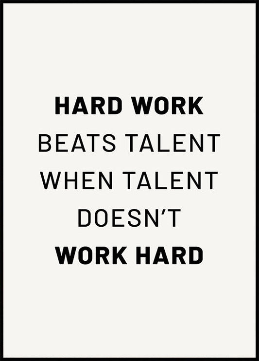 Hard Work Beats Talent Poster