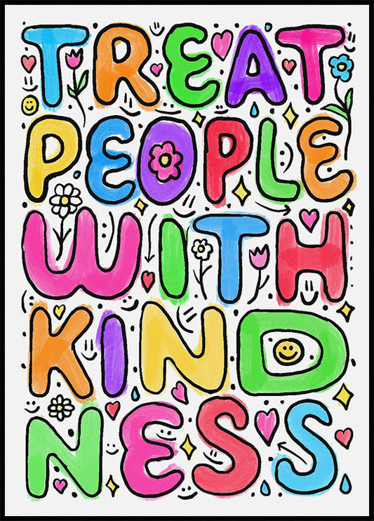 Treat People With Kindness Poster