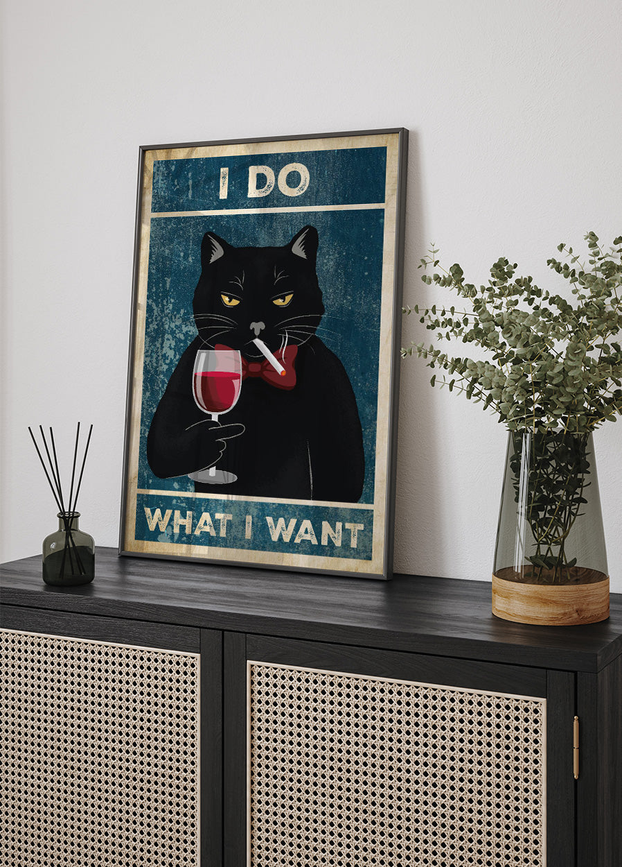 Cat Do What I Want Plakat