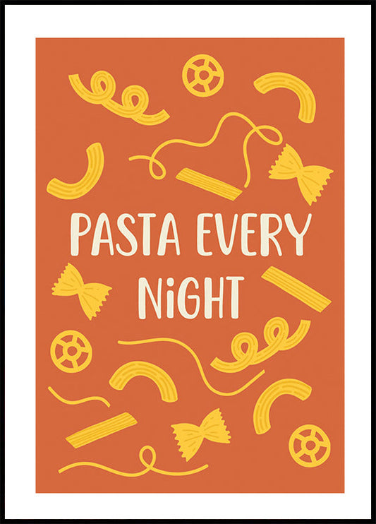 Pasta Every Night Plakat