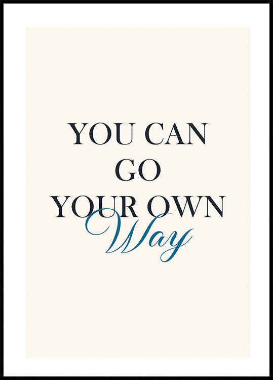 Your own way Plakat - Posterbox.no