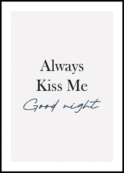 Always Kiss Me Good Night Plakat